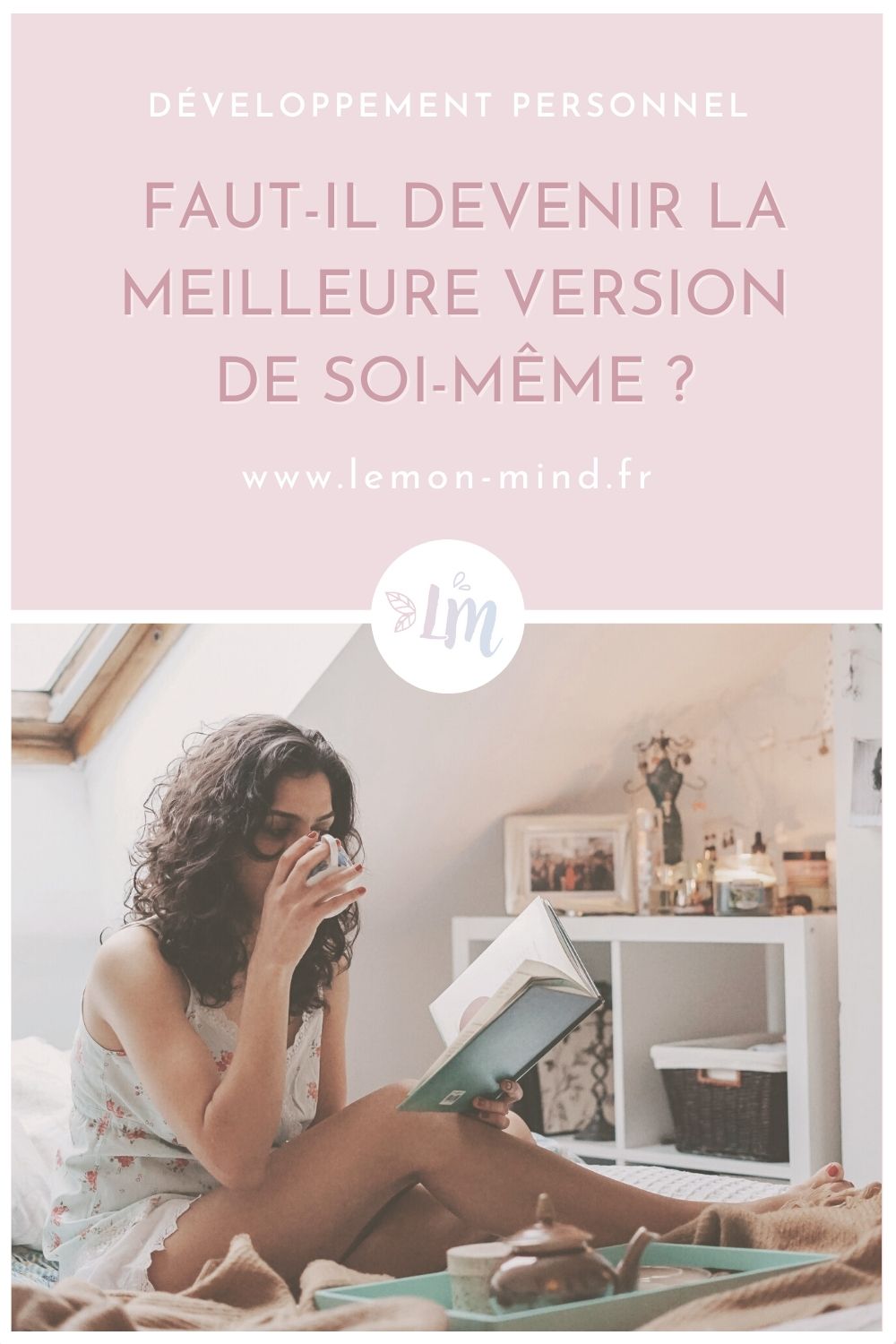 Faut-il devenir la meilleure version de soi-même